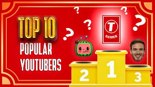 Top 10 Best Youtubers | TOP10 Everythingz