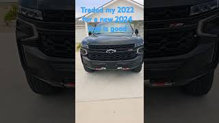 Traded my 2022 Chevy Z71 Tahoe for the 2024 Z71. Oct 22 2024 stories