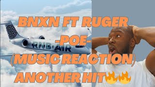 BNXN FT RUGER - POE - (MUSIC REACTION/REVIEW)