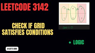 3142. Check if Grid Satisfies Conditions | LeetCode EASY  | Matrix