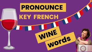 How to Say and Pronounce French Wine Words