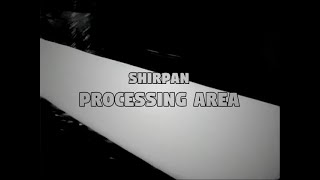 ShirPan - Processing Area