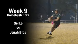 Gei Lo vs Jonah Bros - Homebush Monday Oztag Div 2 - Week 9