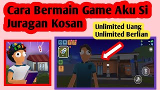 Cara Bermain Game Aku Si Juragan Kosan  | Cara Menggunakan Aplikasi Aku Si Juragan Kosan