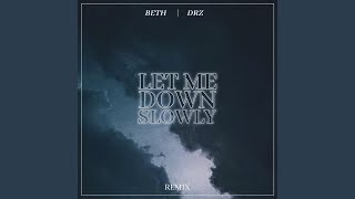 Let Me Down Slowly (DRZ Extended Remix)