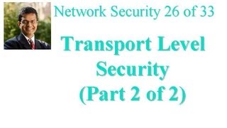 CSE571-11-16B: Transport Level Security (Part 2 of 2)