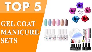 Best Gel Coat Manicure Sets 2021