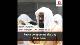 Prophet Jesus speaks from the cradle! | Beautiful Qur'an Recitation by Sheikh Saud Shuraim