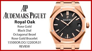 ▶Audemars Piguet Royal Oak Rose Gold Black Dial 15500OR.OO.1220OR.01 - REVIEW