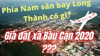 REVIEW tập 2| khảo sát định hướng, giá BĐS xã Bàu Cạn, huyện Long Thành, Đồng Nai -  tháng 05/2020