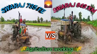 SWARAJ 735 FE V/s SWARAJ 843 XM || in agriculture working