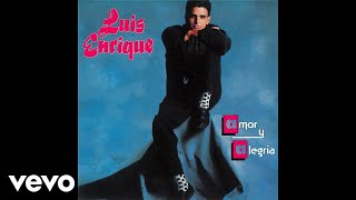 Luis Enrique - Tal Vez Un Día Amor (Audio)