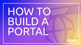 How to Build a Portal in Appian - Grant User Access Without a Login