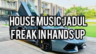 House Music Jadul - Freak In Hands Up