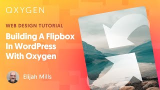 Building A Flipbox In WordPress With Oxygen