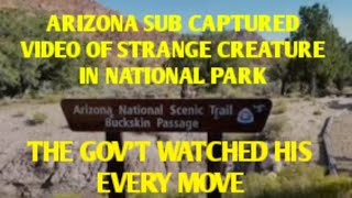 #DOGMAN, ARIZONA SUB CAPTURED STRANGE CREATURE IN NATIONAL PARK & THE GOV'T WATCHED HIS EVERY MOVE