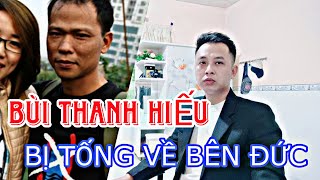 TRÙM PHẢN ĐỘNG BÙI THANH HIẾU BỊ TỐNG LẠI VỀ BÊN ĐỨC, KHI MỚI XUỐNG SÂN BAY ĐỊNH VỀ THĂM MẸ