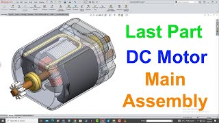 DC Motor In SolidWorks Tutorial In Hindi/Urdu | Last Part | Main Assembly