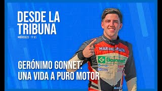 DLT | Gerónimo Gonnet: una vida a puro motor