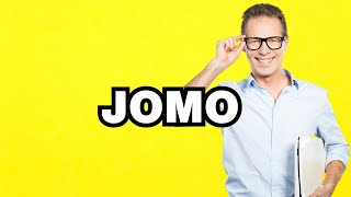 JOMO - meaning | What does "JOMO" mean? Slang definition