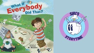 What If Everybody Did That (Book Read Aloud)