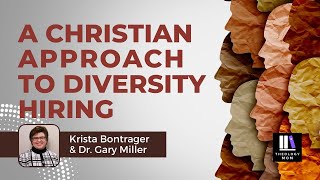 A Christian Approach to Diversity Hiring  | HIGHLIGHT