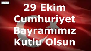 29 Ekim Cumhuriyet Bayramı Kutlu Olsun