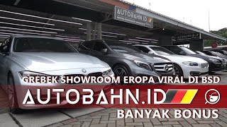 Grebek Showroom Eropa di BSD | Jual BMW Mercy Porsche MINI Jeep | BANYAK BONUS NYA!