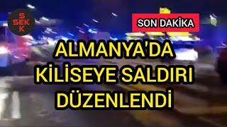 Almanya Hamburg kiliseye saldırı düzenledi