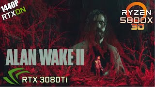 RTX 3080Ti  | Alan Wake 2 | Ryzen 7 5800X3D | 1440p | Ultra Settings with RT