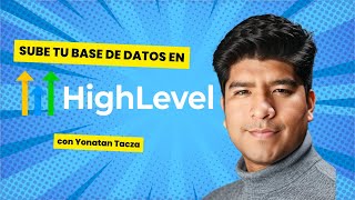 ¿Cómo subir correctamente tu Base de Datos a GoHighLevel?