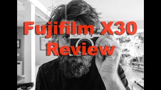 Fujifilm X30 Camera Review