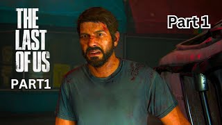 The Last of Us Part I - Full Game Play and Walk Through (Part1) 4K