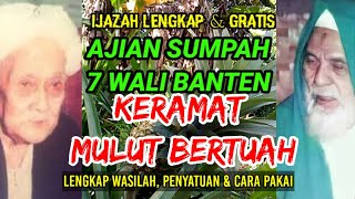 Kekuatan mulut bertuah AJIAN SUMPAH 7 WALI BANTEN