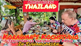 Auswandern Thailand Korawan’s Kochstudio mit Liebe❤️Traditionell thailändisch kochen! In Suwangarden