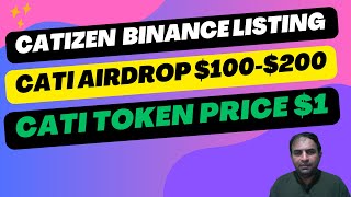 Catizen Binance Listing|CATI Airdrop $100-200|CATI Price $1