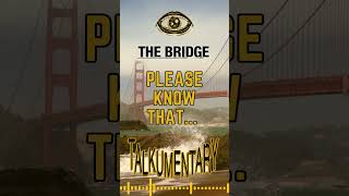 The Bridge Documentary on Talkumentary Podcast