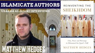 17. "Reinventing the Sheikhdom": A Conversation with Matthew Hedges