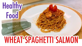 Wheat Spaghetti Salmon Recipy, Healthy Food, Wheat Spaghetti pasta