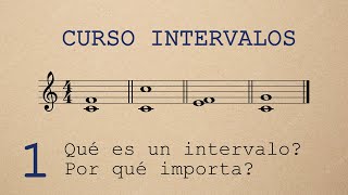 Curso Intervalos Musicales | Clase 1 | Qué es un intervalo y por qué importa