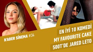 En İyi 10 Komedi Filmi, My Favourite Cake, Şaleme Yarışması, Dersane mi Kaldı! | Naber Sinema #34