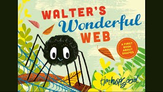 Walter’s Wonderful Web Read aloud