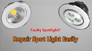 How to repair Spot light. Repair LED Spot light by yourself. How to repair LED Light