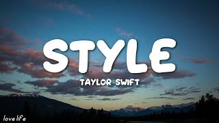 Taylor Swift - Style (Lyrics)