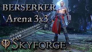 Skyforge - Berserker arena 3x3 OBT