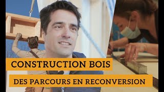 Des parcours en reconversion - Construction bois