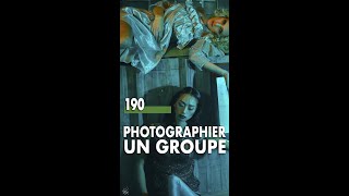 [#NSF 190] - Photographier un groupe