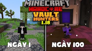 Mình Sinh Tồn 100 Ngày Trong Minecraft Thợ Săn Kho Báu Sinh Tồn Siêu Khó !!! Vault Hunters