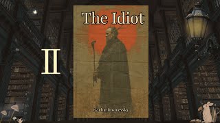 The Idiot by Fyodor Dostoevsky | Part 2 | Enhanced Audiobook with Commentary