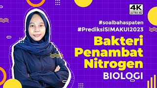 #PREDIKSISIMAKUI2023 - BAKTERI PENAMBAT NITROGEN - BIOLOGI